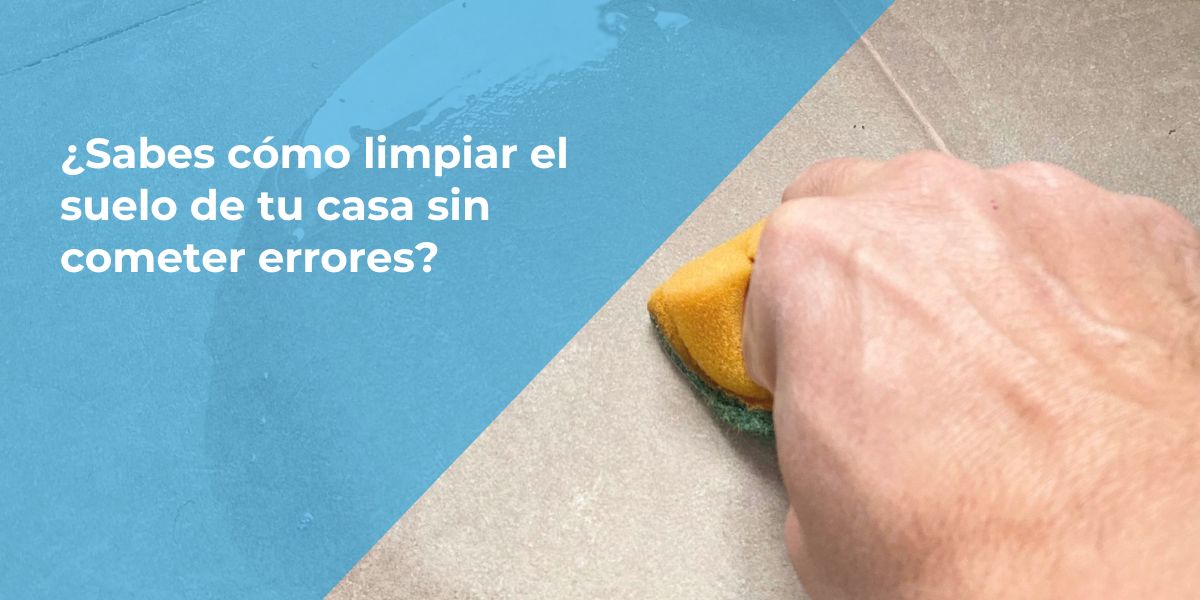 sabes limpiar tu suelo